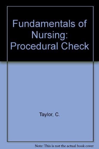 Procedure Checklists to Accompany Fundamentals of Nursing The Art and Science of Nursing Care Reader