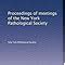 Proceedings of Meetings of the New York Pathological Society... Reader