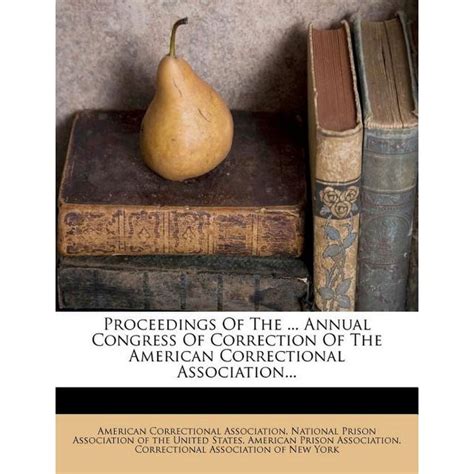 Proceedings of the ... Annual Congress of Correction of the American Correctional Association... PDF