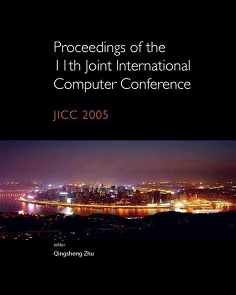 Proceedings of the 11th Joint International Computer Conference, Jicc 2005 Epub