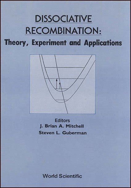 Proceedings of the 1995 Workshop on Dissociative Recombination Theory, Experiment and Applications Epub