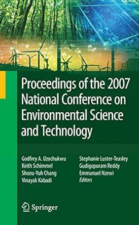 Proceedings of the 2007 National Conference on Environmental Science and Technology PDF