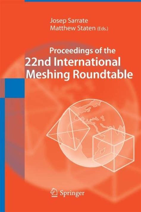 Proceedings of the 22nd International Meshing Roundtable Reader