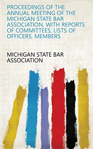 Proceedings of the Annual Meeting of the Michigan State Bar Association PDF