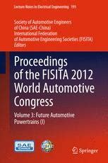 Proceedings of the FISITA 2012 World Automotive Congress Future Automotive Powertrains (I) Vol. 3 Epub
