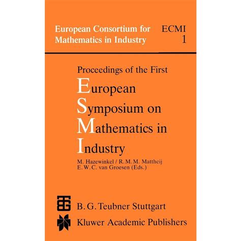 Proceedings of the First European Symposium on Mathematics in Industry Epub