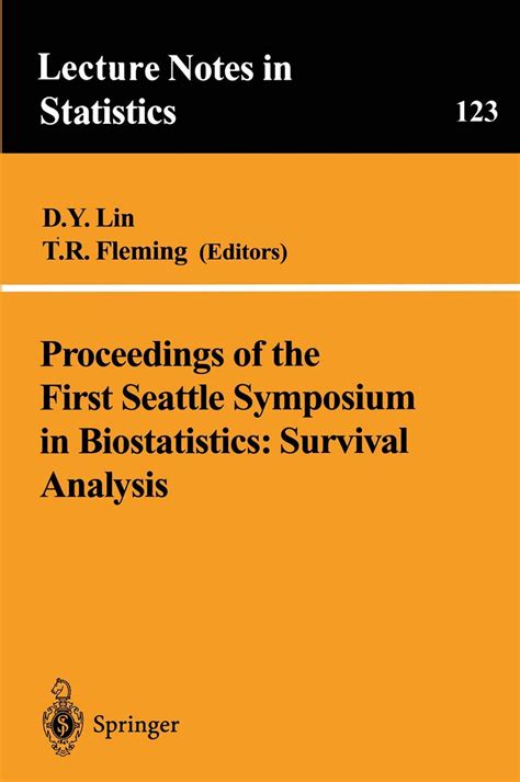 Proceedings of the First Seattle Symposium in Biostatistics Survival Analysis Epub