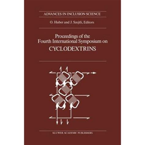 Proceedings of the Fourth International Symposium on Cyclodextrins, Munich, West Germany, April 20-2 Epub