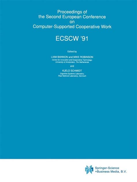 Proceedings of the Second European Conference on Computer-Supported Cooperative Work ECSCW 91 Reader