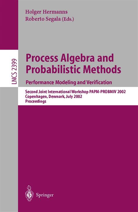 Process Algebra and Probabilistic Methods. Performance Modeling and Verification Second Joint Intern Epub