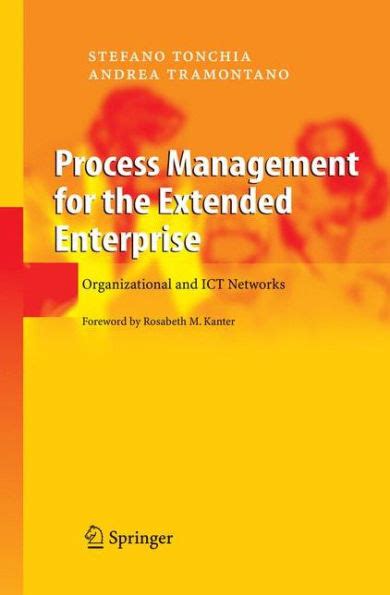 Process Management for the Extended Enterprise Organizational and ICT Networks 1st Edition Doc