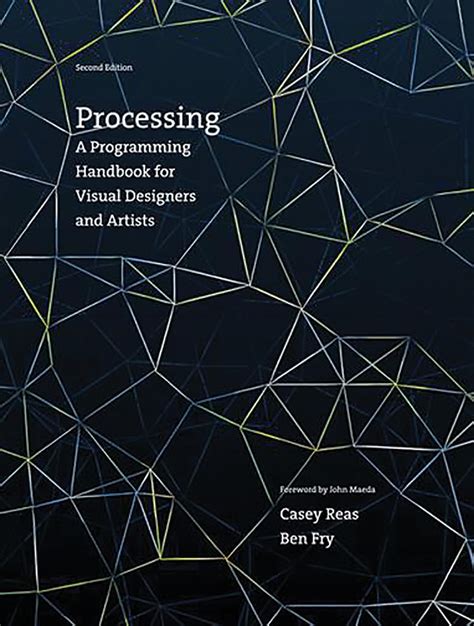 Processing A Programming Handbook for Visual Designers and Artists MIT Press Reader