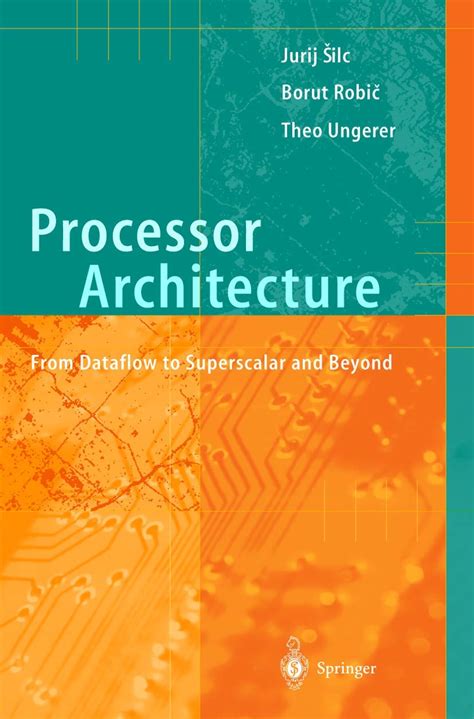 Processor Architecture From Dataflow to Superscalar and Beyond 1st Edition PDF