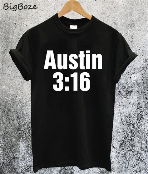 Proclaim Your Faith with the Iconic Austin 3:16 Shirt