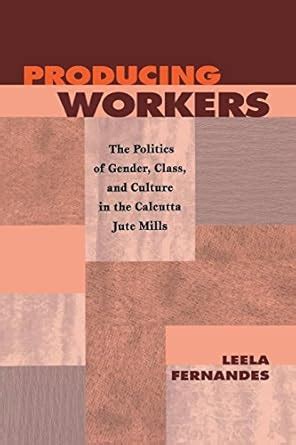 Producing Workers The Politics of Gender Reader