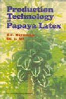 Production Technology of Papaya Latex 1st Edition PDF