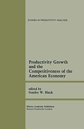 Productivity Growth and the Competitiveness of the American Economy Kindle Editon