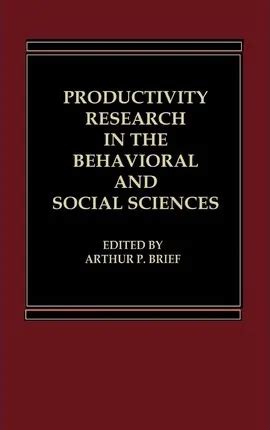 Productivity Research in the Behavioral and Social Sciences Reader