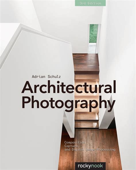 Professional Architectural Photography Third Edition Professional Photography Series Epub