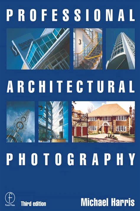 Professional Architectural Photography Third Edition Professional Photography Series Epub