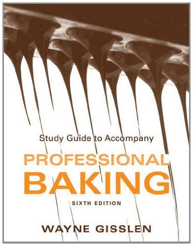 Professional Baking WITH Professional Baking Study Guide 4re Reader