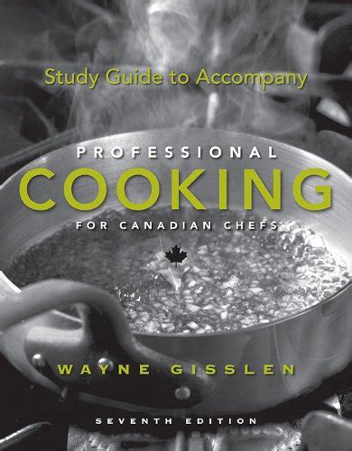 Professional Cooking For Canadian Chefs With Canadian Study Guide 6rE PDF