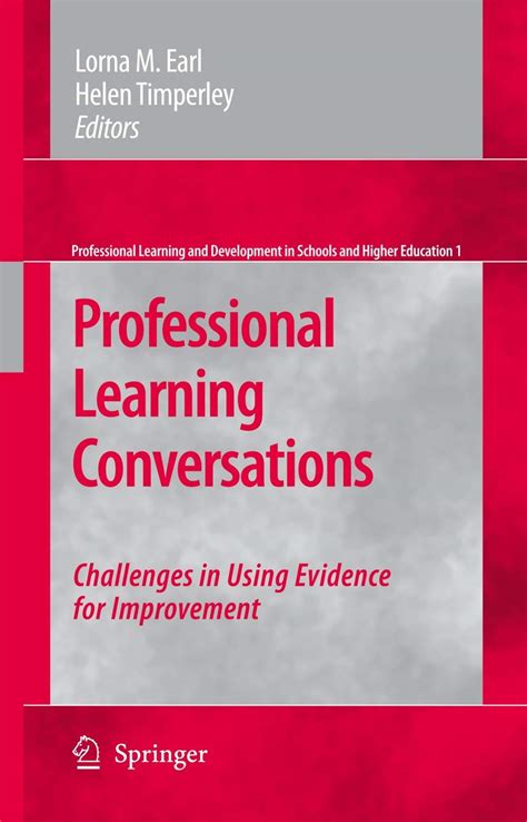 Professional Learning Conversations Challenges in Using Evidence for Improvement 1st Edition Epub