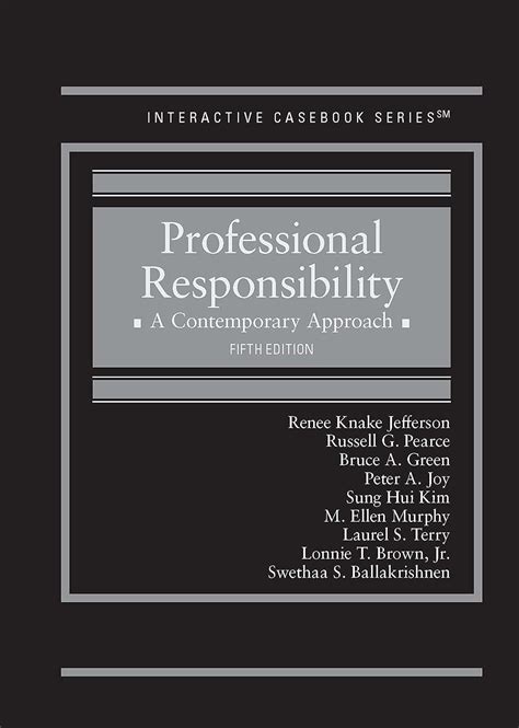 Professional Responsibility A Contemporary Approach Interactive Casebook Series Reader