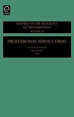 Professional Service Firms, Volume 24 Research in the Sociology of Organizations Ebook Reader