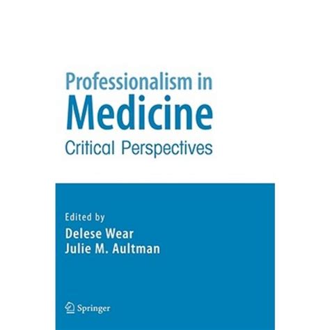 Professionalism in Medicine Critical Perspectives 1st Edition Doc