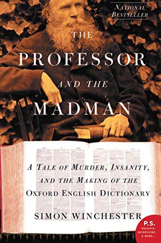 Professor and the Madman A Tale of Murder Insanity and the Making of the Oxford English Dictionary Doc