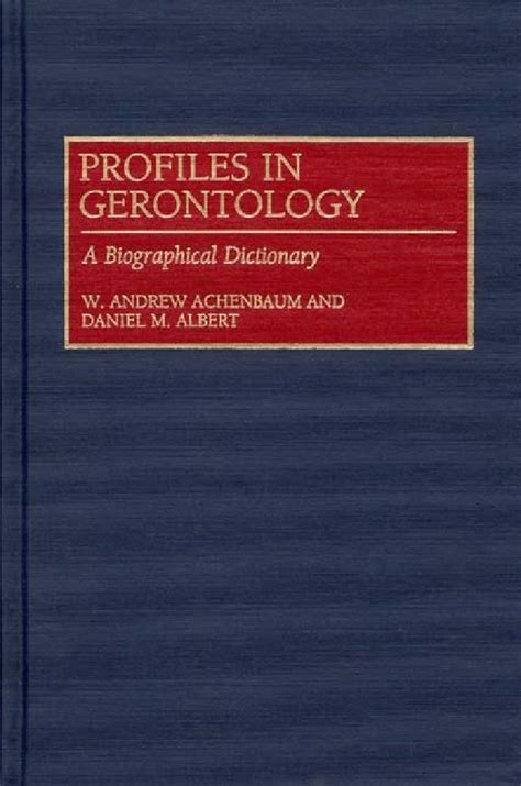 Profiles in Gerontology A Biographical Dictionary Doc