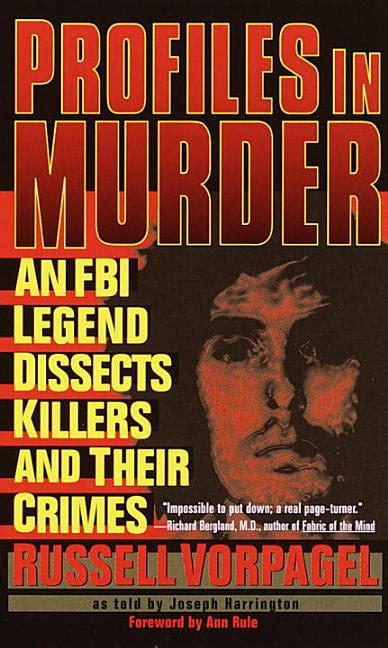 Profiles in Murder An FBI Legend Dissects Killers and Their Crimes Kindle Editon