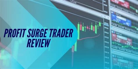 Profit Surge Trader Review: Unveiling the Truths of this $5-$10k/Month Trading Platform