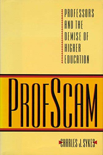 Profscam Professors and the Demise of Higher Education Reader