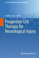 Progenitor Cell Therapy for Neurological Injury 1st Edition Doc