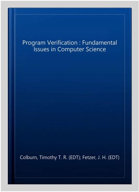 Program Verification Fundamental Issues in Computer Science 1st Edition Doc