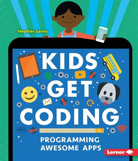 Programming Awesome Apps Kids Get Coding Reader