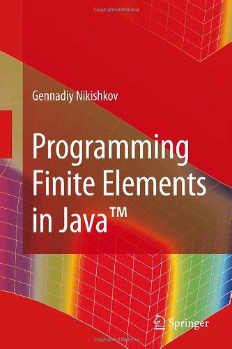 Programming Finite Elements in Java 1st Edition Doc