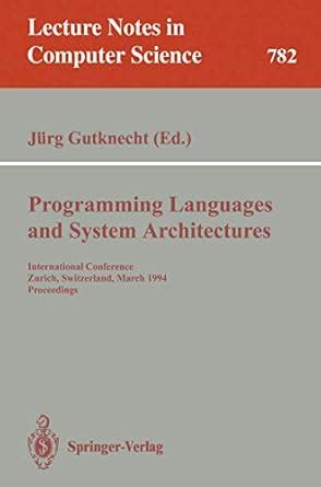 Programming Languages and System Architectures International Conference, Zurich, Switzerland, March PDF