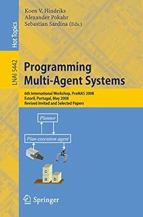 Programming Multi-Agent Systems 6th International Workshop Epub