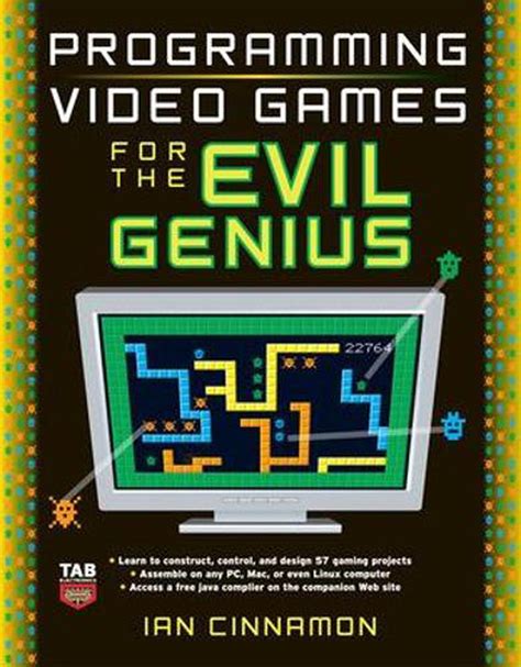 Programming Video Games for the Evil Genius PDF