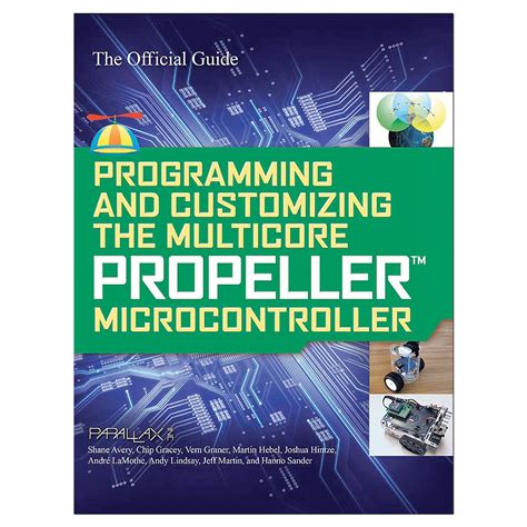Programming and Customizing the Multicore Propeller Microcontroller The Official Guide Kindle Editon