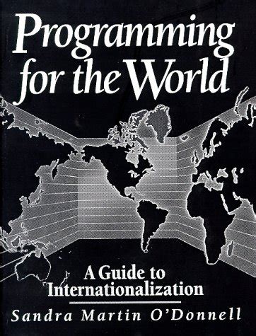 Programming for the World A Guide to Internationalization Reader