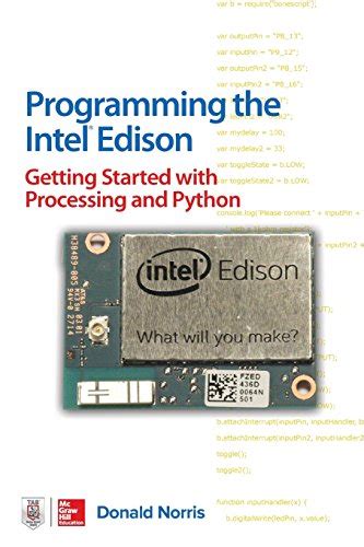 Programming the Intel Edison Getting Started with Processing and Python Reader