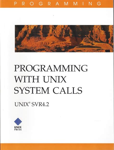 Programming with Unix System Calls Unix Svr 4.2 Reader