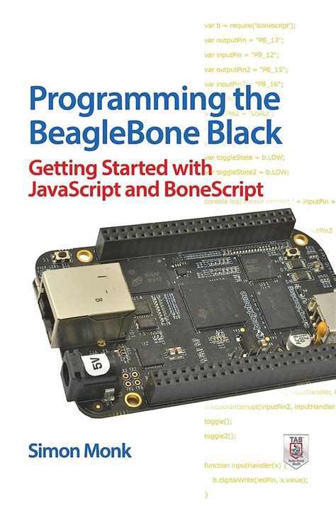 Programming.the.BeagleBone.Black.Getting.Started.with.JavaScript.and.BoneScript Ebook Doc