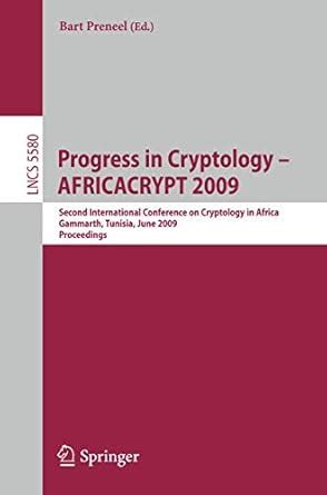 Progress in Cryptology -- AFRICACRYPT 2009 Second International Conference on Cryptology in Africa Kindle Editon