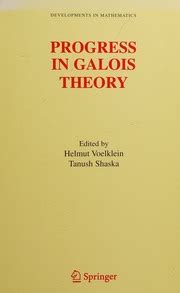 Progress in Galois Theory Proceedings of John Thompson&a Kindle Editon