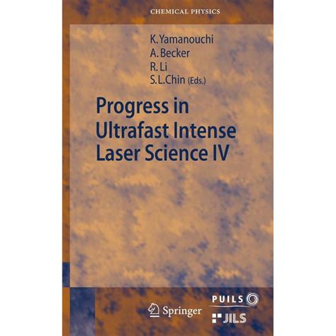 Progress in Ultrafast Intense Laser Science, Vol. 4 PDF